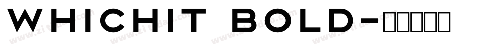 Whichit Bold字体转换